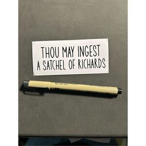 Thou May Injest a Satchel of Richard’s sticker